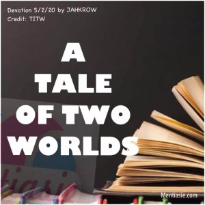 A TALE OF TWO WORLDS || Mentiasie 