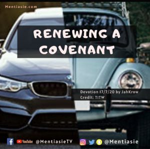RENEWING A COVENANT Daily devotion Mentiasie JahKrow 