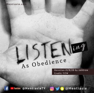 LISTENING AS OBEDIENCE Devotion Mentiasie jahkrow 